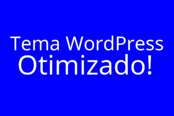 Tema WordPress Otimizado!