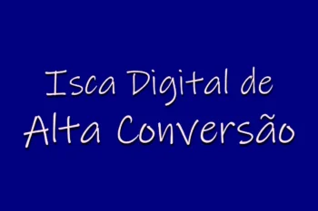 Curso Isca Digital de Alta Conversão – Estratégia de E-mail Marketing.