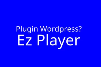 Plugin Ez Player WordPress?