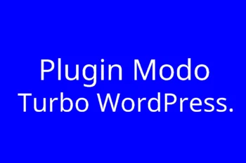 Plugin Modo Turbo WordPress.