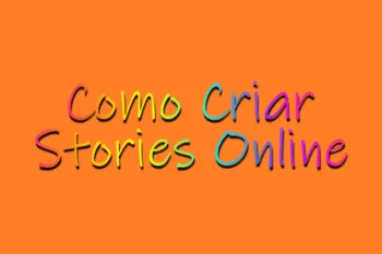 Como Criar Stories Online!