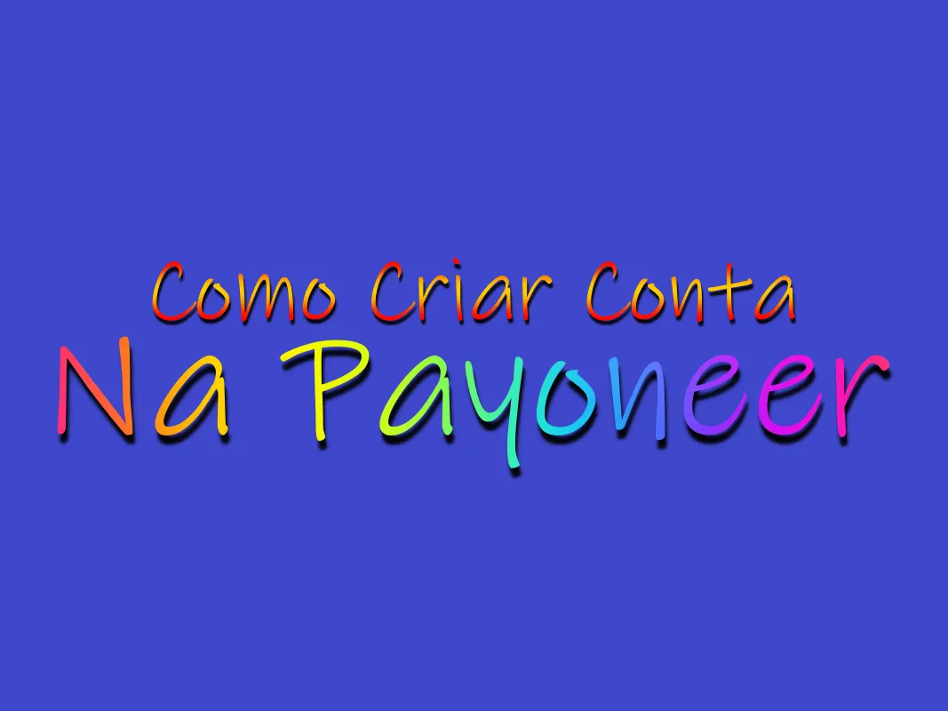 Como Criar Conta Na Payoneer.