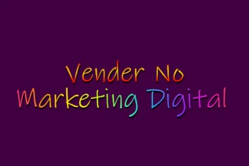 Como Vender No Marketing Digital!