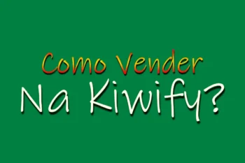 Como Vender Na Kiwify?