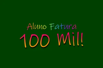 Aluno Fatura 100 Mil!