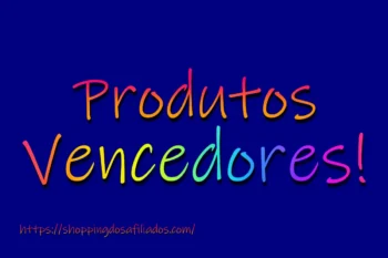 Produtos Vencedores!