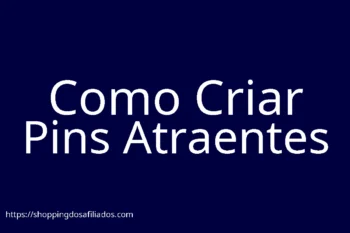 Como Criar Pins Atraentes!