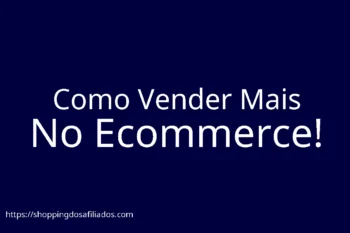 Como Vender Mais No Ecommerce!