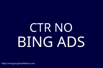 O QUE É CTR NO BING ADS!