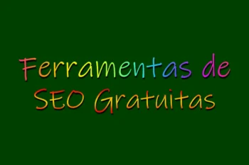 Ferramentas de SEO Gratuitas!