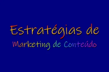 Estratégias de Marketing de Conteúdo!